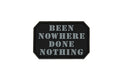 Been Nowhere PVC Patch