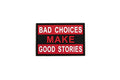 PVC Patch - Bad Choices