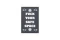 Fuck Your Safe Space - 3D Patch